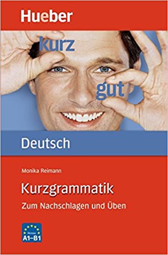 Deutsch – Kurzgrammatik zum nachschlagen und üben A1-B1